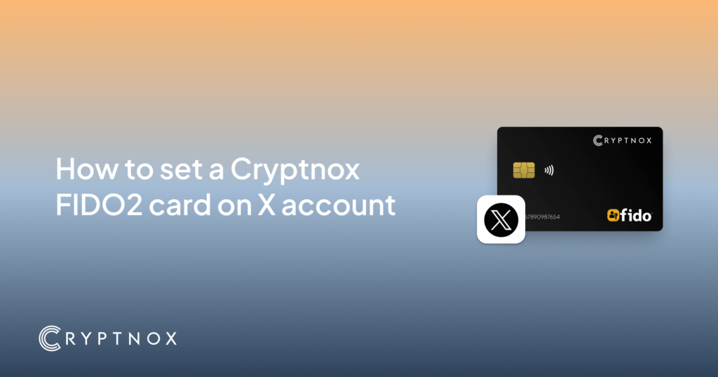 How to Set a Cryptnox Passkey for X Account | Cryptnox